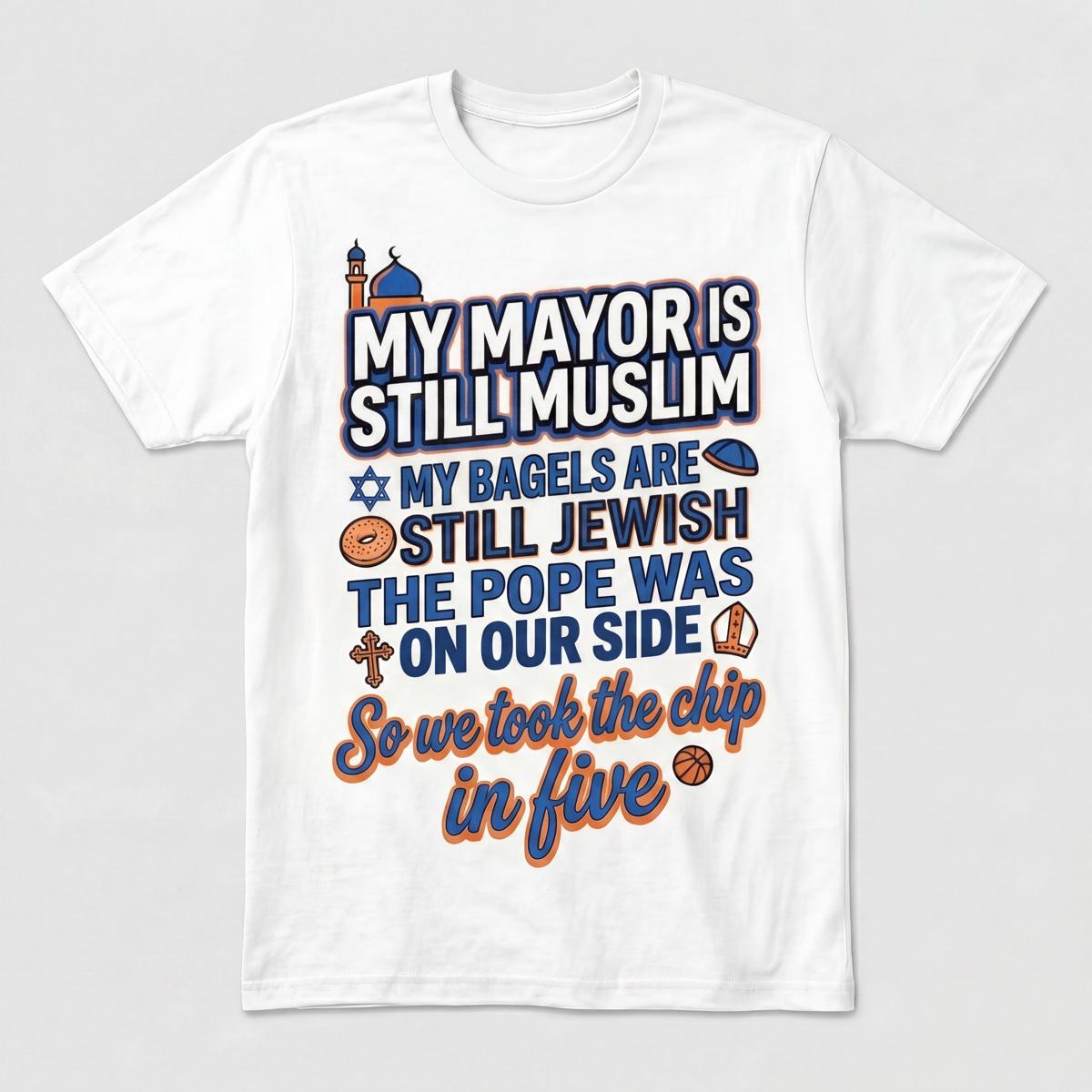 The City of Us tee: My mayor Muslim, my bagel Jewish, my Christian's Dior, Knicks in 4